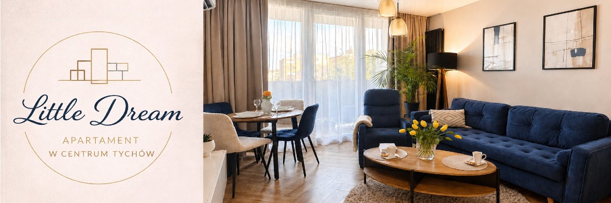 Little Dream • Apartament w Centrum Tychów baner